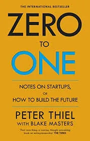 Zero to One, Peter Thiel and Blake Masters